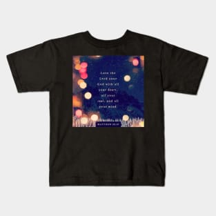 Love The Lord Your God Kids T-Shirt